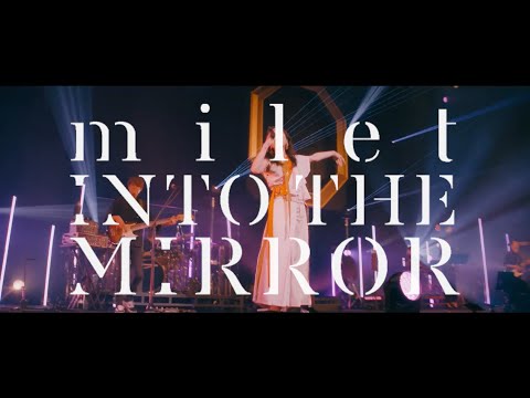 「milet 3rd anniversary live "INTO THE MIRROR" at TOKYO GARDEN THEATER」Teaser(03.08 on sale)