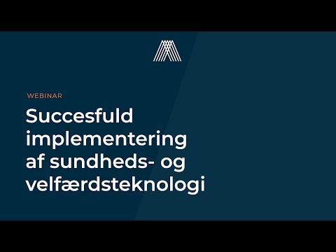Succesfuld implementering af sundheds-  og velfærdsteknologi
