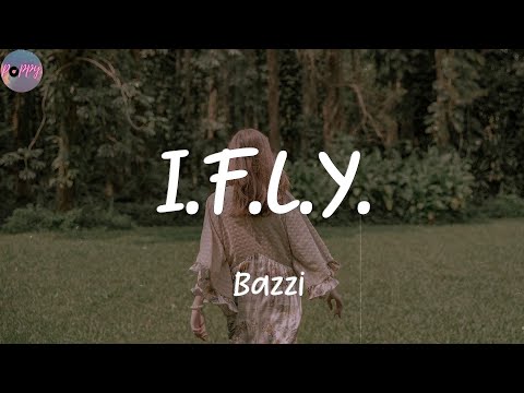 I.F.L.Y. - Bazzi (Lyrics)