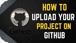 How to upload your project on GitHub || How to push the code to GitHub.
