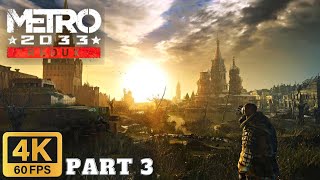 Metro 2033 Redux Part 3 Gameplay Walkthrough (4K60FPS, No Commentary, PC)