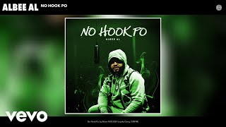 Albee Al - No Hook Po (Official Audio)