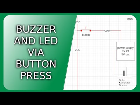 Buzzer and LED via button press