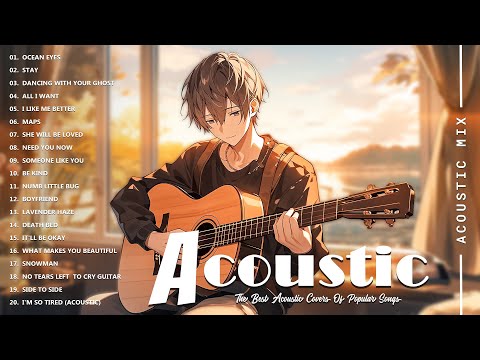 Best Acoustic Cover - Chill Acoustic Love Songs Playlist 2025 - Acoustic Guitar Songs Of All Time