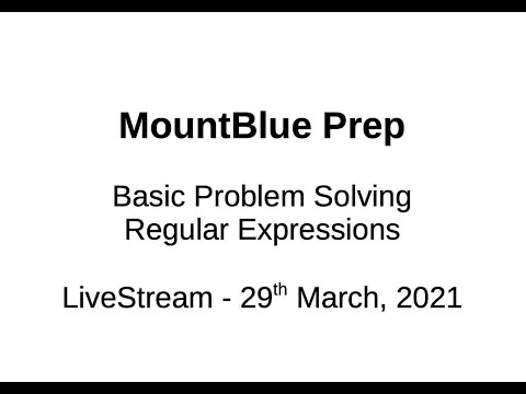 Basic Problem Solving - Regular Expressions | 29th March 2021 | MountBlue Prep