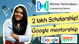 Women Techmakers Engineering Fellow Scholarship supported by Google | Everything Explained | #WTM