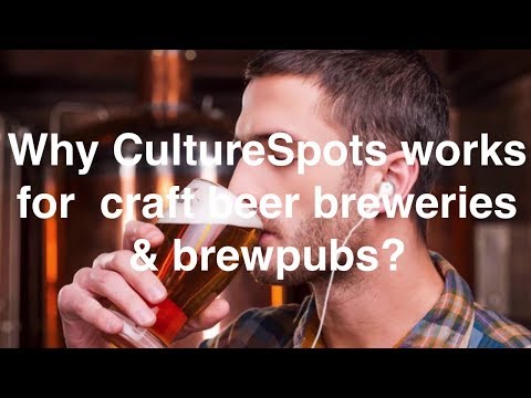 Why CultureSpots Works for Craft Beer Breweries and Brewpubs