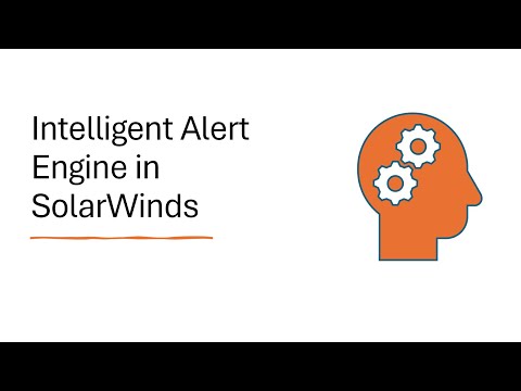 SolarWinds Intelligent Alert Engine Explained 2024