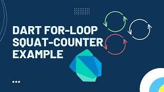 Dart for-loop: Squat counter Example