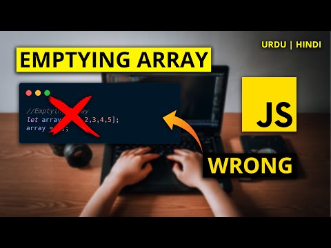 STOP EMPTYING AN ARRAY IN JAVASCRIPT - This is the Wrong Way to do It