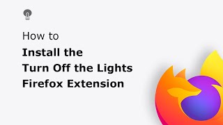 🔵How to install the Turn Off the Lights Firefox extension in the Firefox web browser?