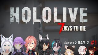 Hololive 7 Days To Die, S2 Day2 #1  ENSUB  #ホロ7DTDハード