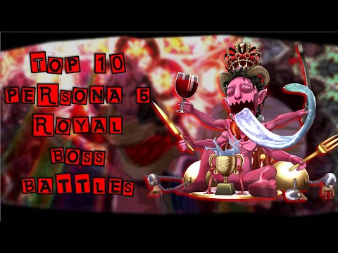 Top 10 Persona 5 Royal Bosses