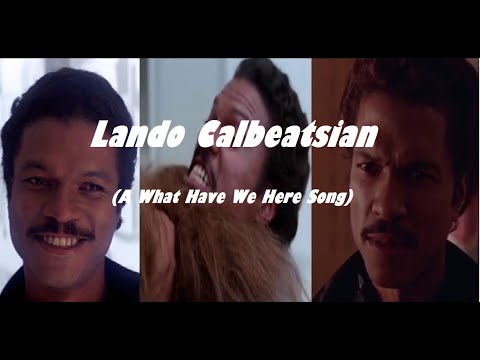 Lando Calbeatsian (A What Have We Here Song)