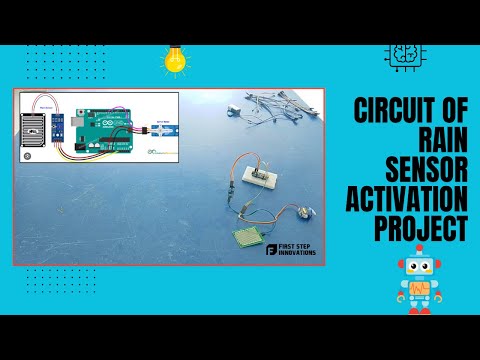 School Project - Project 7 | CIRCUIT OF RAIN SENSOR ACTIVATION PROJECT