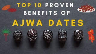🔸Top 10 Proven Benefits of Ajwa Dates || World Healthiest Dates || Good For Skin, Eyesight & Energy