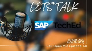 🎙️ 𝐋𝐞𝐭’𝐬 𝐓𝐚𝐥𝐤 𝐒𝐀𝐏 - 𝐄𝐩𝐢𝐬𝐨𝐝𝐞 58: 𝐒𝐀𝐏 𝐓𝐞𝐜𝐡𝐄𝐝 - 𝐘𝐨𝐮𝐫 𝐓𝐚𝐤𝐞𝐚𝐰𝐚𝐲𝐬 🎙️