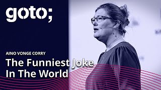 The Importance of Laughter • Aino Vonge Corry • GOTO 2022