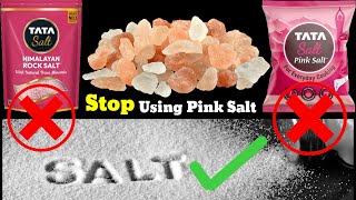 Stop using Pink Salt and Himalayan Rock Salt in food