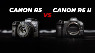 Canon R5 Mark II vs R5 - Is it Worth the Upgrade?