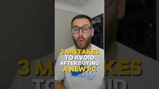 Don’t make these 3 mistakes after buying a pc! #newpc #pctips #pctipsandtricks