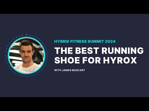 The Best Running Shoe for HYROX – with James Muscart