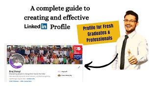 A complete guide to creating an effective LinkedIn Profile - Part 01