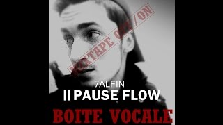 03 - 7ALFIN ( Pause Flow ) - BOITE VOCALE - MiXTape OFF/ON