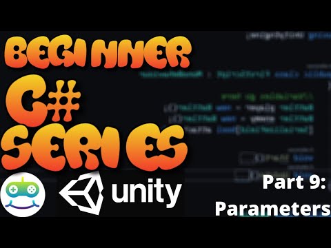 Unity Beginner Scripting Tutorial Part 9: Parameters