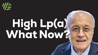 Elevated Lp(a): What Now? With Dr. Tom Dayspring