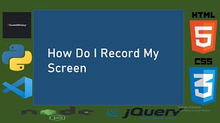 How Do I Record My Screen | CodeWithAry