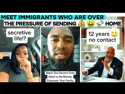 BLACK IMMIGRANTS OVER THE PRESSURE OF SENDING MONEY HOME| WENT 12 YEARS NO CONTACT TO SETTLE FIRST