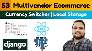Currency Switcher with local Storage|Multivendor Ecommerce Website Django ReactJs & DRF|#53