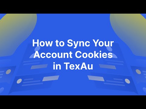 How to Sync Your Account Cookies in TexAu