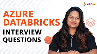 Azure Databricks Interview Questions And Answers | Azure Databricks Interview  | Intellipaat