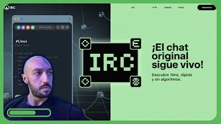 16.12 🌐⌨️ Descubre IRC en 2025 ¿El chat MÁS LIBRE de Internet sigue vivo? 🚀