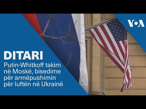 Ditari - Putin-Whitkoff takim në Moskë, bisedime për armëpushimin për luftën në Ukrainë