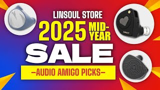 Linsoul 618 Sale 2025- Audio Amigo's Picks #AD -Bonus Video-