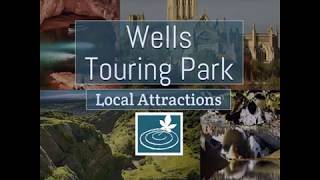 Wells Touring Park – attractions