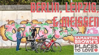 Berlin, Leipzig, and Meissen - Places to Love Episode Trailer!