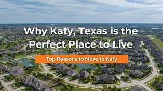 Why Katy, Texas is the Perfect Place to Live | Top Reasons to Move to Katy