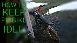 [Pit Bike] How to keep bike in idle mode