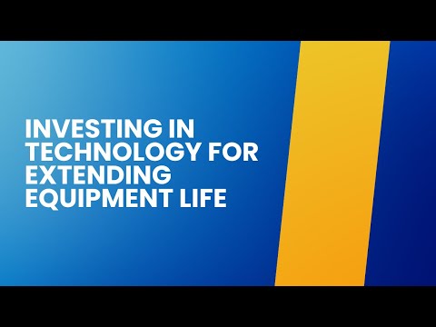 Why is investing in technology important for extending equipment life?