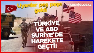 SON DAKİKA! Türkiye ve ABD Suriye'de Harekete Geçti! Uyarılar Peş Peşe Geldi