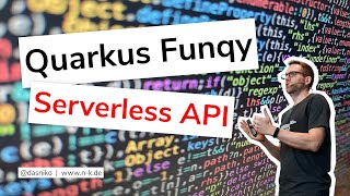 Quarkus Funqy Serverless API - Introduction and Features | Niko Köbler (@dasniko)