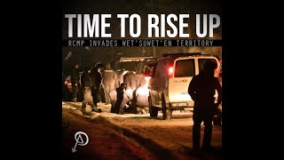 Time to Rise Up: RCMP Invade Wet'suwet'en Territories