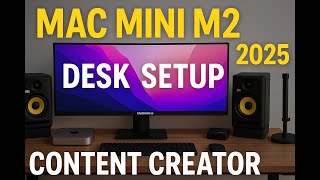 Mac Mini M2 Desk Setup 2025 – Ultrawide Monitor & Creator Upgrade