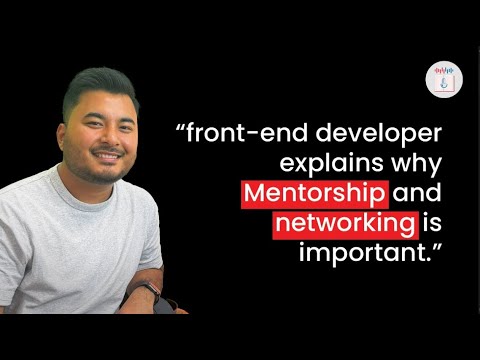 Frontend developer explains why Mentorship and Networking is important | EP3