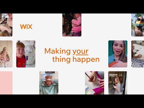 Making Your Thing Happen | Wix