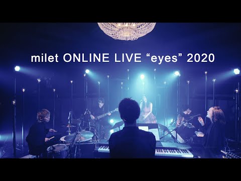 milet ONLINE LIVE “eyes” 2020 ＜for J-LODlive＞